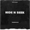 Hide n Seek - Single album lyrics, reviews, download