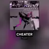 Cheater song lyrics