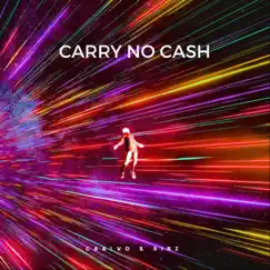 Carry No Cash (feat. Caal Vo) Song Lyrics