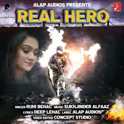 Real Hero - Single by Ruhi Behal album reviews, ratings, credits