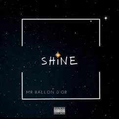 SHiNE - Single by Mr Ballon d'or album reviews, ratings, credits