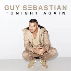 Tonight Again - Single by Guy Sebastian album reviews, ratings, credits