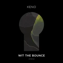 Wit the Bounce - Single by KENO album reviews, ratings, credits