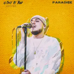U Got It Bad - Single by Paradi$e album reviews, ratings, credits