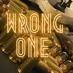 WRONG ONE - Single by Scali TK album reviews, ratings, credits