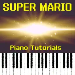 Super Mario Piano Tutorials by Yoyoshi Piano album reviews, ratings, credits