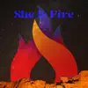 She Is Fire - Single album lyrics, reviews, download