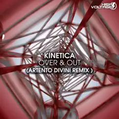 Over & Out - Single by Kinetica & Artento Divini album reviews, ratings, credits