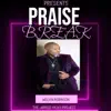 Praise Break (feat. Melvin J Robinson Jr) - Single album lyrics, reviews, download