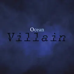 Villain - Single by Ocean album reviews, ratings, credits