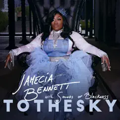 To the Sky (feat. Sounds of Blackness) by Jamecia Bennett album reviews, ratings, credits