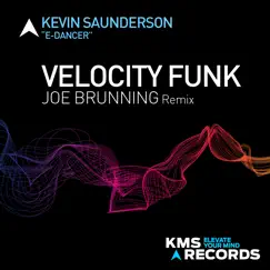 Velocity Funk (Joe Brunnings Back to the Funk Extended Remix) - Single by Kevin Saunderson & E-Dancer album reviews, ratings, credits