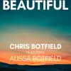 BEAUTIFUL (You Are) (feat. Alissa Botfield) - Single album lyrics, reviews, download