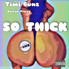 So Thick (feat. Dorren Pierre) Song Lyrics