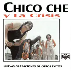 Nuevas Grabaciones de Otro Éxitos by Chico Che y La Crisis album reviews, ratings, credits