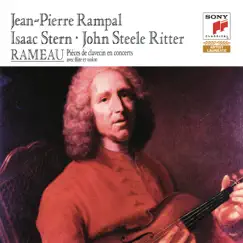 Rameau: Pièces de clavecin en concerts by Jean-Pierre Rampal, John Steele Ritter & Isaac Stern album reviews, ratings, credits