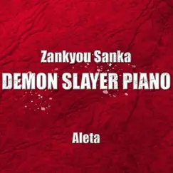 Zankyou Sanka (Demon Slayer Piano) - Single by Aleta album reviews, ratings, credits