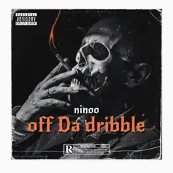 Off Da Dribble - Single by Chris Ninoo album reviews, ratings, credits