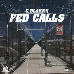 Fed Calls - Single by C.Blakkk album reviews, ratings, credits