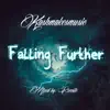 Falling Further - Single album lyrics, reviews, download