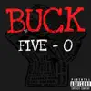 Buck Five-O - Single album lyrics, reviews, download