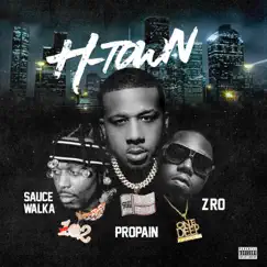 H-Town (Remix) - Single by Propain, Sauce Walka & Z-Ro album reviews, ratings, credits