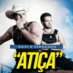 Atiça - Single by Davi e Fernando album reviews, ratings, credits