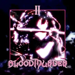 Bloodmurder II - Single by CrXstal & ONELXFE album reviews, ratings, credits