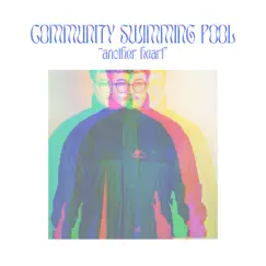 Another Heart - Single by Community Swimming Pool album reviews, ratings, credits
