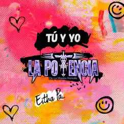 Tú Y Yo - Single by La Potencia De La Musica Norteña album reviews, ratings, credits