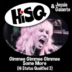 Gimmee Gimmee Gimmee Some More - Single by HiSQ & Jessie Galante album reviews, ratings, credits