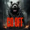 Go Off (feat. Babar) - Single album lyrics, reviews, download