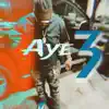 Aye 3 - EP album lyrics, reviews, download