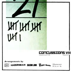 CONCUSSIONS VIII: Thoughts On 21 - EP by CONCUSSIONS album reviews, ratings, credits