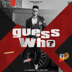 Guess Who (feat. Sarpanch514) - Single by Beeba Boys album reviews, ratings, credits