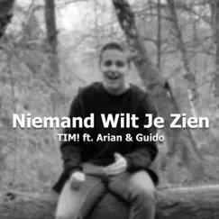 Niemand Wilt Je Zien (Siem Diss) [feat. Arian & Guido] - Single by Tim album reviews, ratings, credits