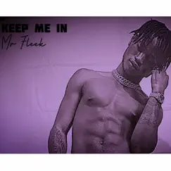 Keep Me In - EP by Mr fleek album reviews, ratings, credits