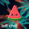 Lofi Chill - EP album lyrics, reviews, download