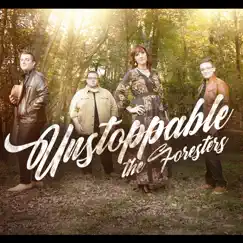 Unstoppable by The Foresters album reviews, ratings, credits