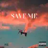Save Me (feat. E) - Single album lyrics, reviews, download
