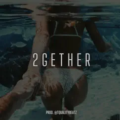 2gether (Rap R&B Instrumental) - Single by TQuality Beatz album reviews, ratings, credits
