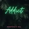 Addict (feat. Mulah) - Single album lyrics, reviews, download