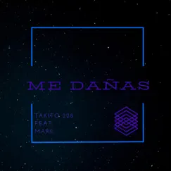 Me Dañas (feat. Mark Musik) Song Lyrics