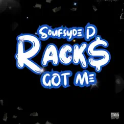 Rackz Got Me - Single by Soufsyde P album reviews, ratings, credits