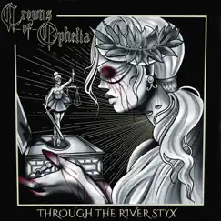 Through the River Styx by Crowns of Ophelia album reviews, ratings, credits