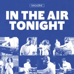 In the Air Tonight (feat. India Carney) - Single by Magaziine album reviews, ratings, credits