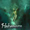 Habanera - Single album lyrics, reviews, download