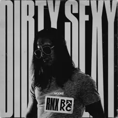 Dirty Sexy (Mooke RMX) - Single by Mooke & Adrian Hopkins album reviews, ratings, credits