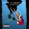 Have a Good Day album lyrics, reviews, download