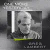 One More Yesterday - Single album lyrics, reviews, download